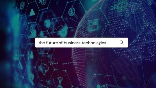 The future of business technologies