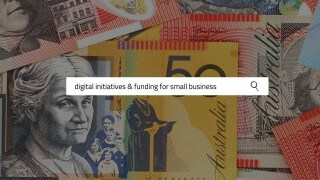 Digital Initiatives &amp; Funding for Small Business