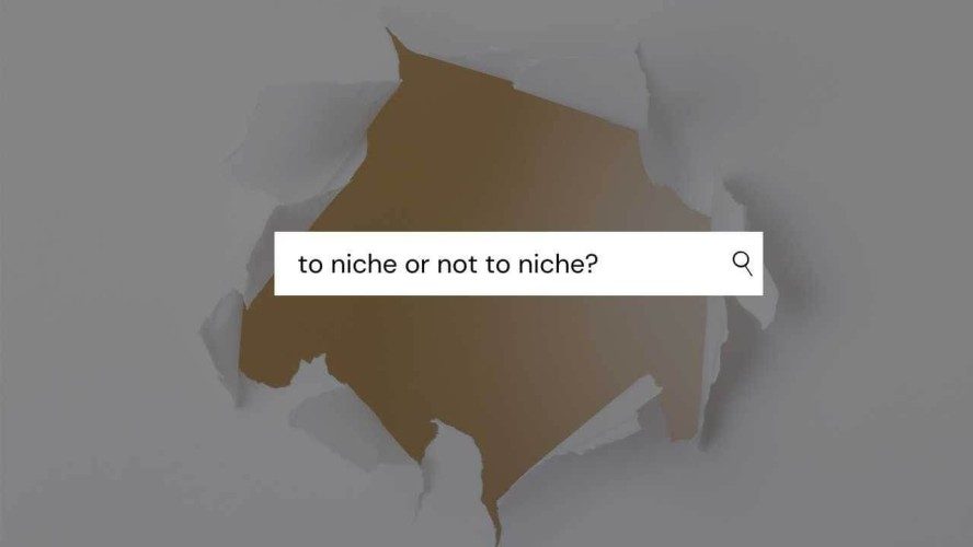 To Niche, or Not to Niche?
