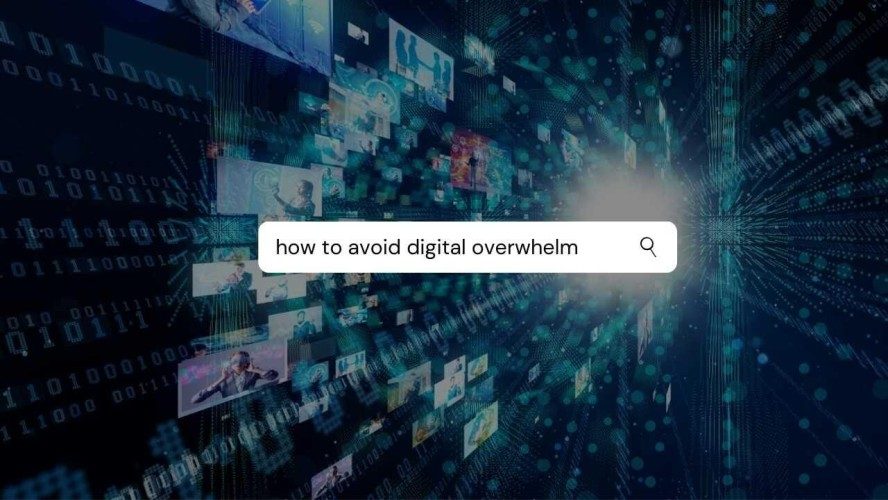 How To Beat Digital Overwhelm