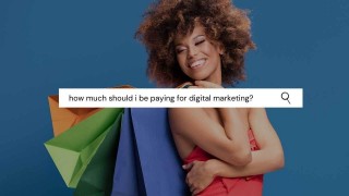 How Much Should I Be Paying for Digital Marketing?
