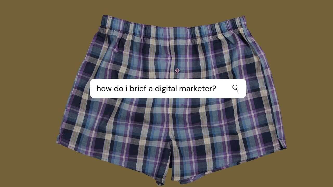 How Do I Brief a Digital Marketer?